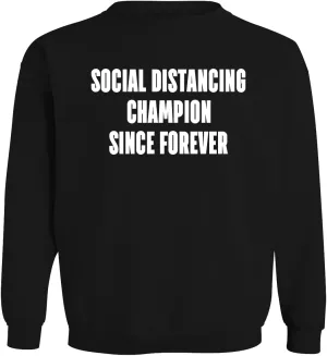 Social distancing Champion Since Forever. - Men's Soft & Comfortable Long Sleeve T-Shirt CP05 Black